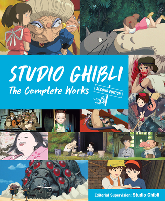 Studio Ghibli: The Complete Works: Second Edition 1647294991 Book Cover