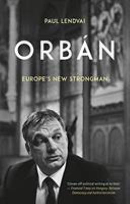 Orban: Europe's New Strongman 1787382206 Book Cover