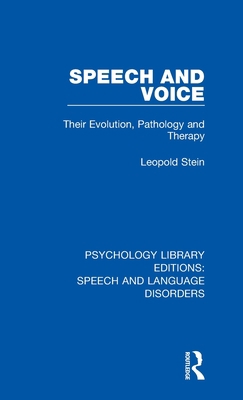 Speech and Voice: Their Evolution, Pathology an... 1138358835 Book Cover