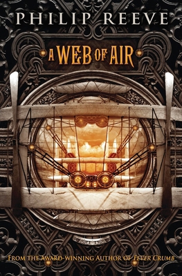 A Web of Air (the Fever Crumb Trilogy, Book 2):... 0545222176 Book Cover