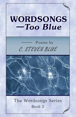 WORDSONGS-Too Blue: The Wordsongs Series-Book 2 0963549960 Book Cover