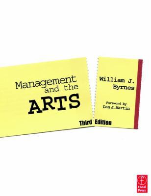 Management and the Arts, 3rd ed. 0240805372 Book Cover