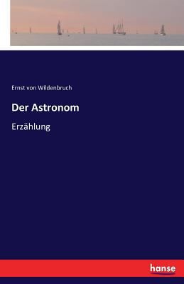 Der Astronom: Erzählung [German] 3742813404 Book Cover