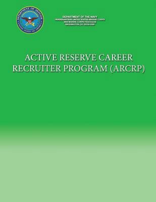 Active Reserve Career Recruiter Program (ARCRP) 1484981901 Book Cover