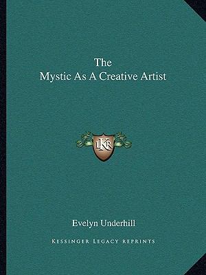The Mystic As A Creative Artist 1162862653 Book Cover
