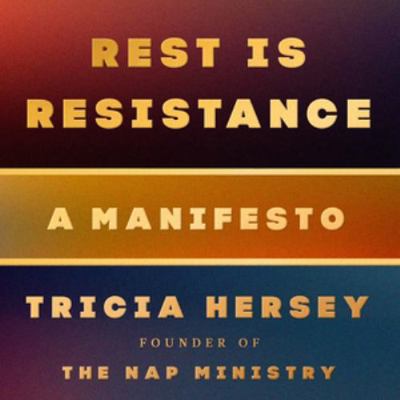 Rest Is Resistance: A Manifesto - Library Edition 1668625407 Book Cover