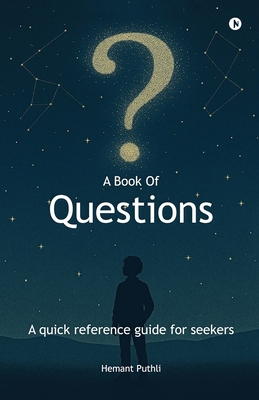 A Book of Questions: A Quick Reference Guide Fo... B0GYQ67LT1 Book Cover