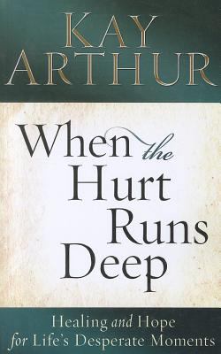 When the Hurt Runs Deep: Healing and Hope for L... [Large Print] 159415399X Book Cover