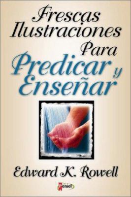 Frescas Ilustraciones Para Predicar y Ensenar [Spanish] 9879038428 Book Cover