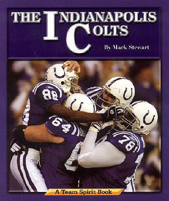 The Indianapolis Colts (Team Spirit) 1603570020 Book Cover