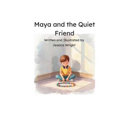 Maya and The Quiet Friend B0G4BCG9HC Book Cover