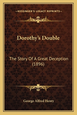 Dorothy's Double: The Story Of A Great Deceptio... 1167001087 Book Cover