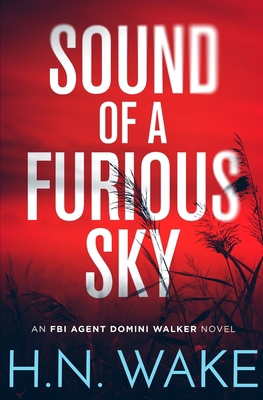 Sound of a Furious Sky: FBI Agent Domini Walker... 1090578199 Book Cover