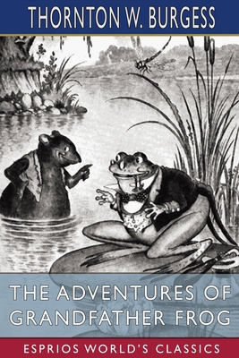 The Adventures of Grandfather Frog (Esprios Cla... B09WGWW25M Book Cover