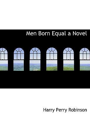 Men Born Equal a Novel 1115951394 Book Cover