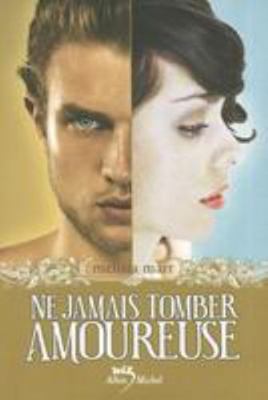 Ne Jamais Tomber Amoureuse [French] 2226193367 Book Cover