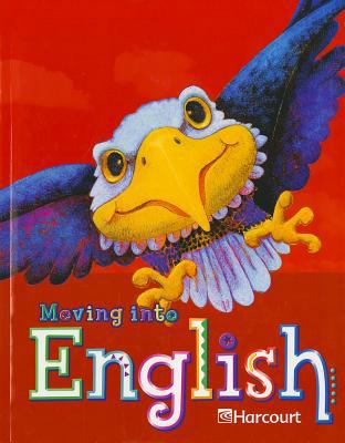 Harcourt School Publishers Moving Into English:... 0153342625 Book Cover
