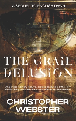 The Grail Delusion B0CPFXF98L Book Cover