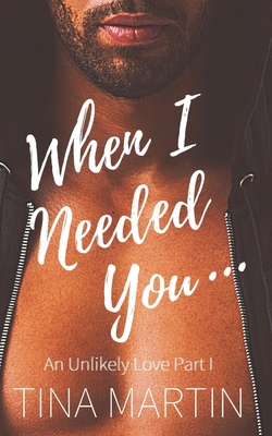 When I Needed You B08CMYCK98 Book Cover