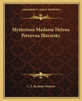 Mysterious Madame Helena Petrovna Blavatsky 1162579641 Book Cover
