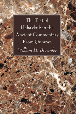 The Text of Habakkuk in the Ancient Commentary ... 1666734012 Book Cover