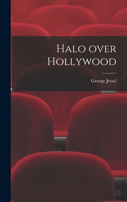 Halo Over Hollywood 1013883322 Book Cover