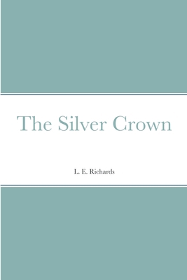 The Silver Crown 1387675486 Book Cover