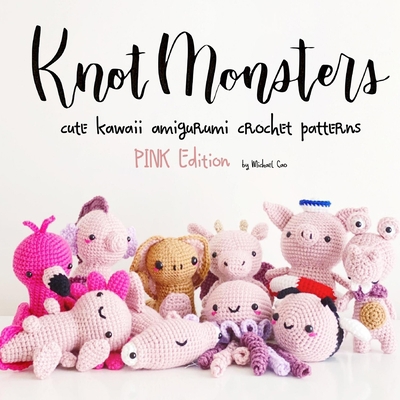 KnotMonsters: Pink Animals Edition: 10 Crochet ... B097C7CRPG Book Cover