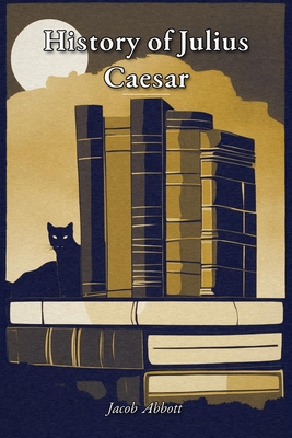 History of Julius Caesar B0HGBFRVNZ Book Cover