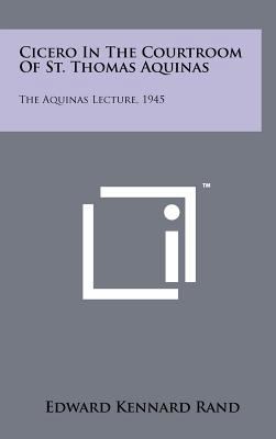 Cicero in the Courtroom of St. Thomas Aquinas: ... 1258232707 Book Cover