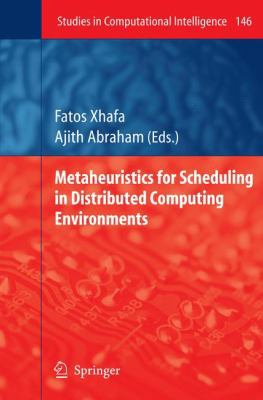Metaheuristics for Scheduling in Distributed Co... 3642088759 Book Cover