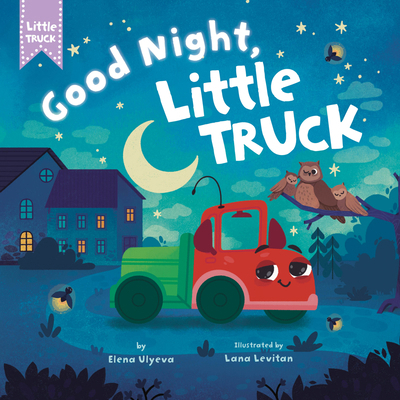 Good Night, Little Truck B0DGWTHZ5B Book Cover