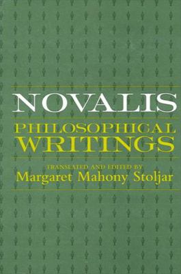 Novalis Philosophical Writings 0791432718 Book Cover