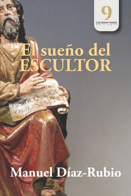 El sueño del escultor [Spanish] B08YQFVVDP Book Cover