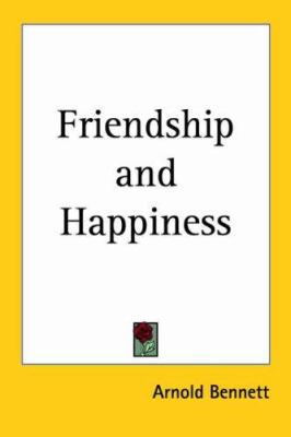 Friendship and Happiness 1417902388 Book Cover