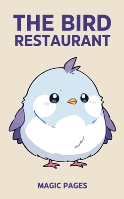 The Bird Restaurant B0F62RGLJQ Book Cover