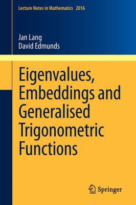Eigenvalues, Embeddings and Generalised Trigono... 3642182674 Book Cover