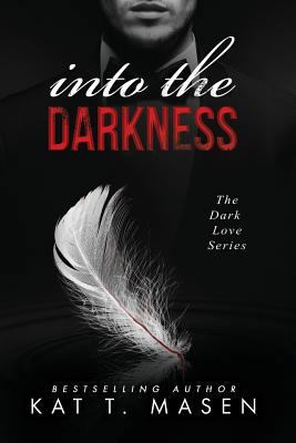 Into the Darkness 1500388335 Book Cover