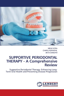 SUPPORTIVE PERIODONTAL THERAPY - A Comprehensiv... 6208443938 Book Cover