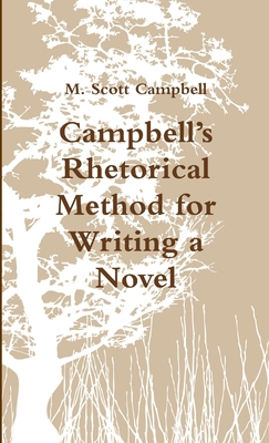 Campbell's Rhetorical Method for Writing a Novel 1312089105 Book Cover