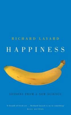 Happiness : Lessons from a New Science 0713997699 Book Cover