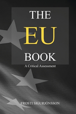 The EU Book: A Critical Assessment B0GYLK4L69 Book Cover