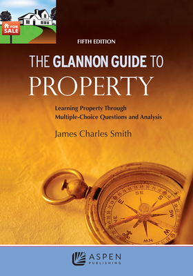 The Glannon Guide to Property 1543839312 Book Cover