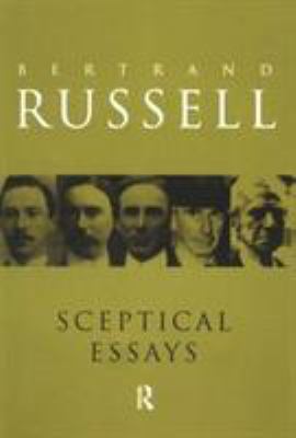 Sceptical Essays (Routledge Classics) (Volume 101) 0415079195 Book Cover