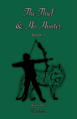The Thief and His Hunter Book 1 (MM Romance Thr... 1069230502 Book Cover