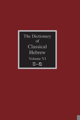 The Dictionary of Classical Hebrew Volume 6: Sa... 191092895X Book Cover