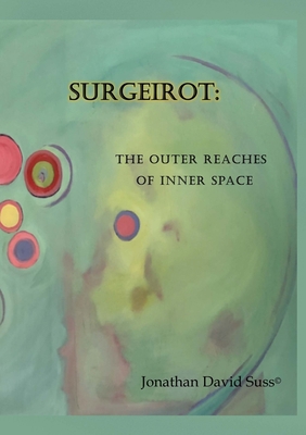 Surgeirot: The Outer Limits of Inner Space 1716133955 Book Cover