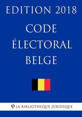 Code électoral belge - Edition 2018 [French] 1985353342 Book Cover