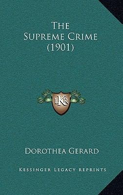 The Supreme Crime (1901) 1164128264 Book Cover
