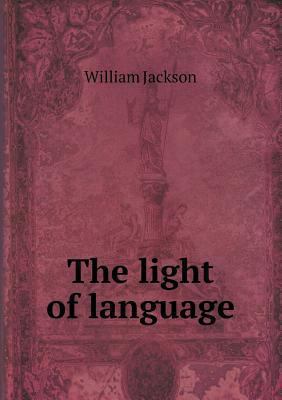 The light of language 5518887817 Book Cover